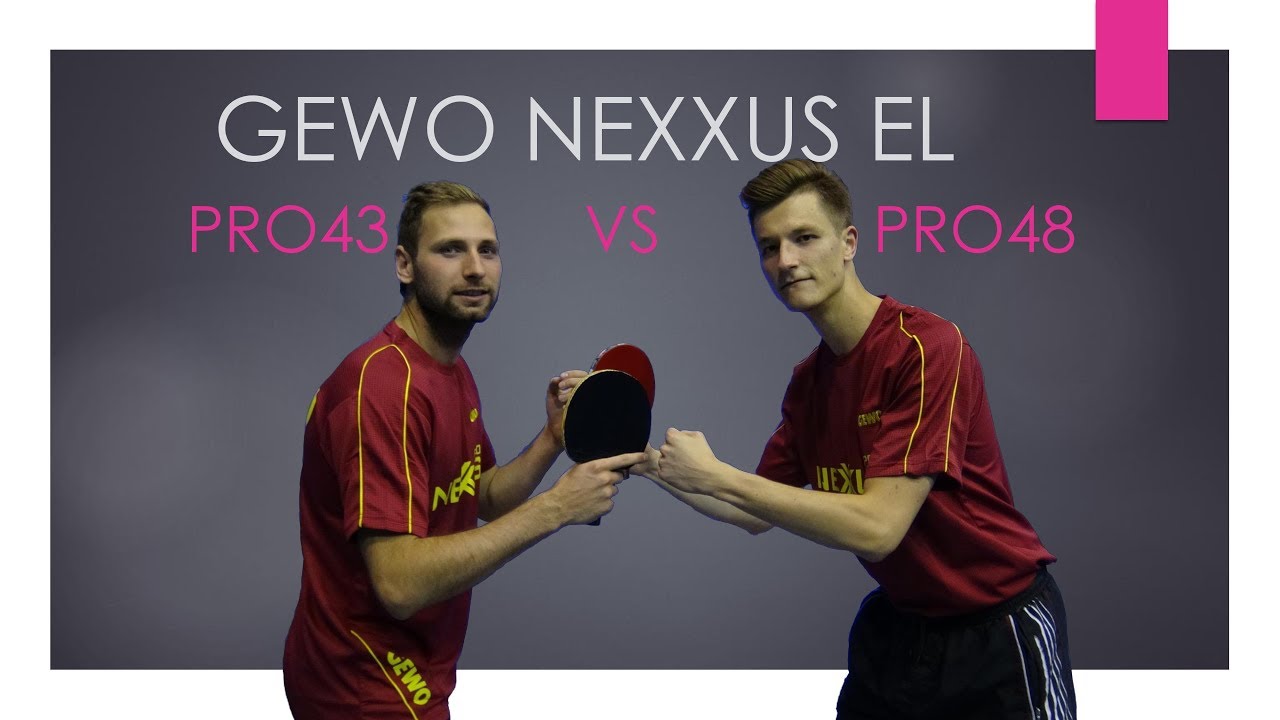 Review GEWO Nexxus EL PRO43 vs PRO48 #tabletennis #openpzts #gdansk