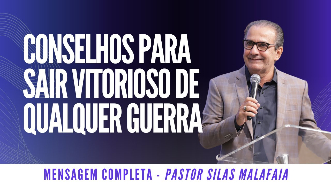 Pr Silas Malafaia l CONSELHOS PARA SAIR VITORIOSO DE QUALQUER GUERRA