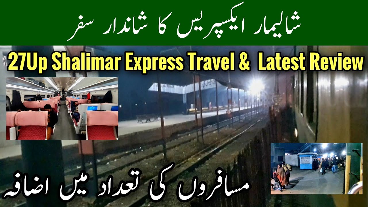 27Up Shalimar Express Travel & Review, Khanewal Jn To Lahore Jn Train, Shalimar Express, Mr Phirtu