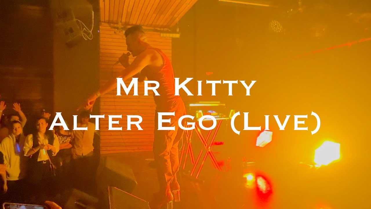 Mr Kitty - Alter Ego (Live)