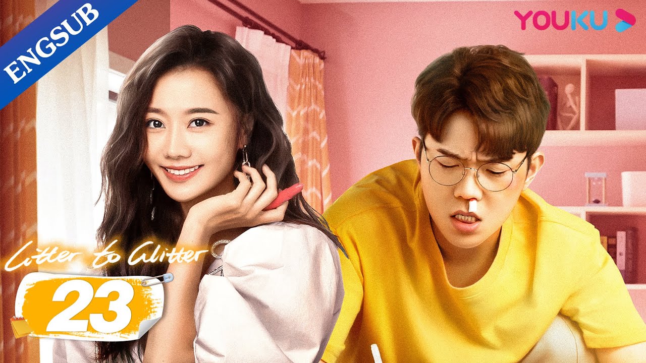 [Litter To Glitter] EP23 | Romcom Drama | Wang Yanlin/Cheng Xiaomeng/Xiong Ziqi/Li Jiaqi | YOUKU