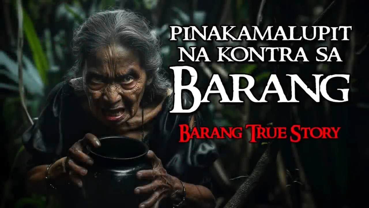 PINAKAMALUPIT NA KONTRA SA BARANG | Kwentong Aswang | True Story