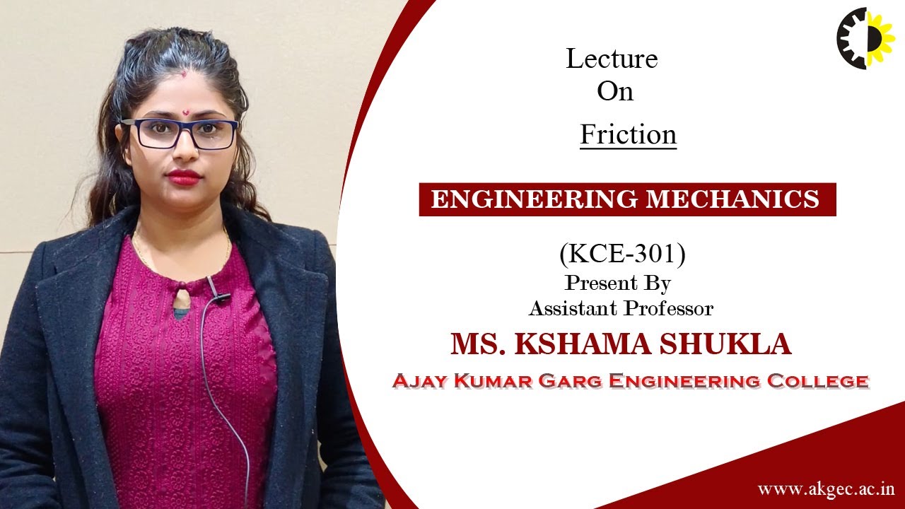 ''Friction'' ENGINEERING MECHANICS Lecture 01 By Ms  Kshama Shukla, AKGEC