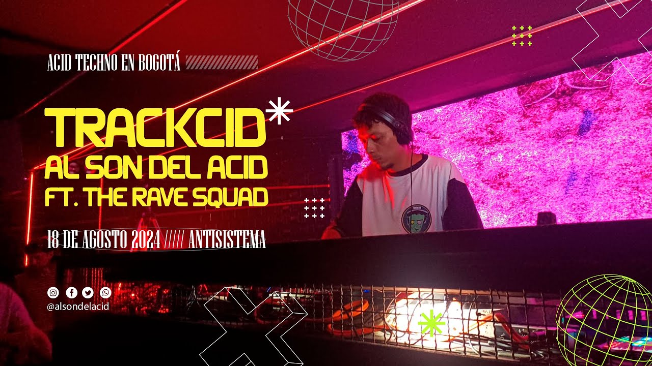 TRACKCID - VINYL SET @ AL SON DEL ACID ft. THE RAVE SQUAD //  ANTISISTEMA, BOGOTA - AGOSTO 2024