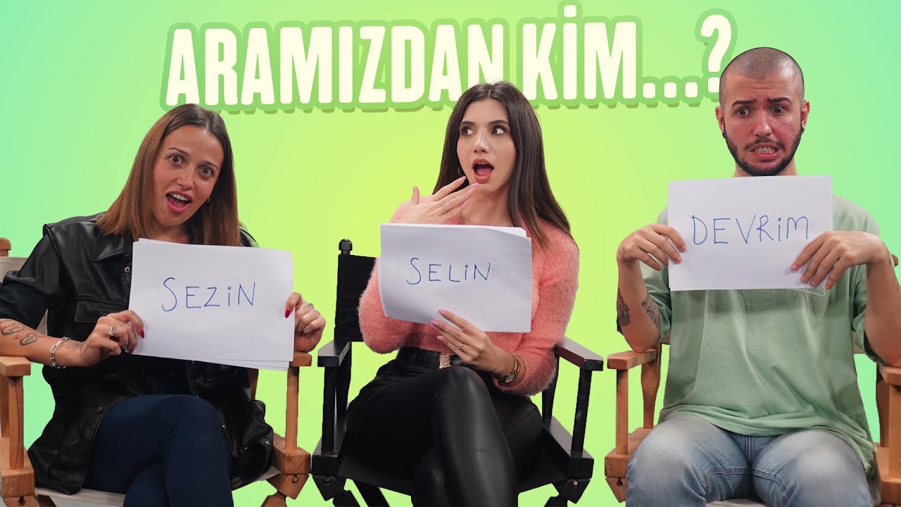 ARAMIZDAN KİM DAHA....?  w/ Devrim Başaran, Selin Kidil