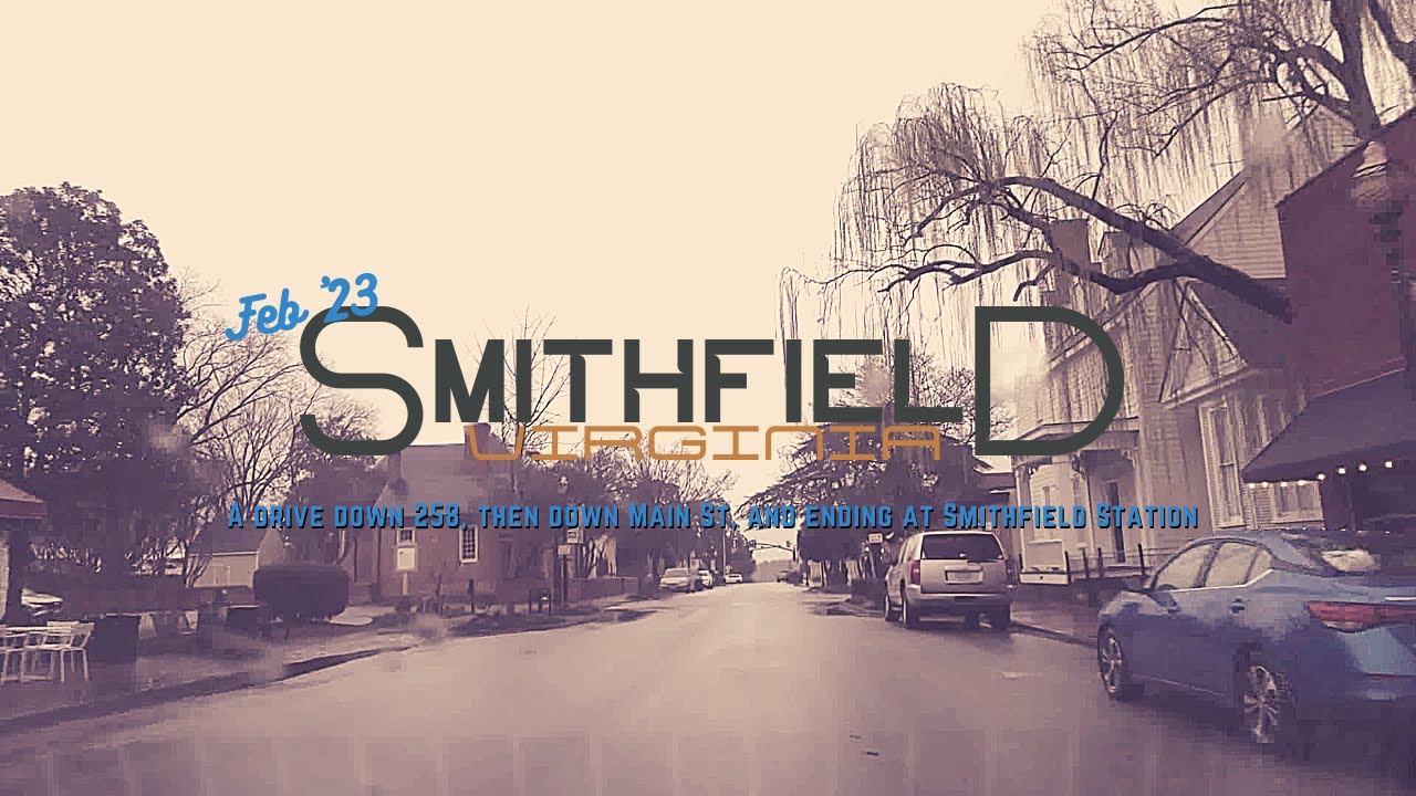 Smithfield Virginia | February 2023 | 258 to Main St ending at Smithfield Station