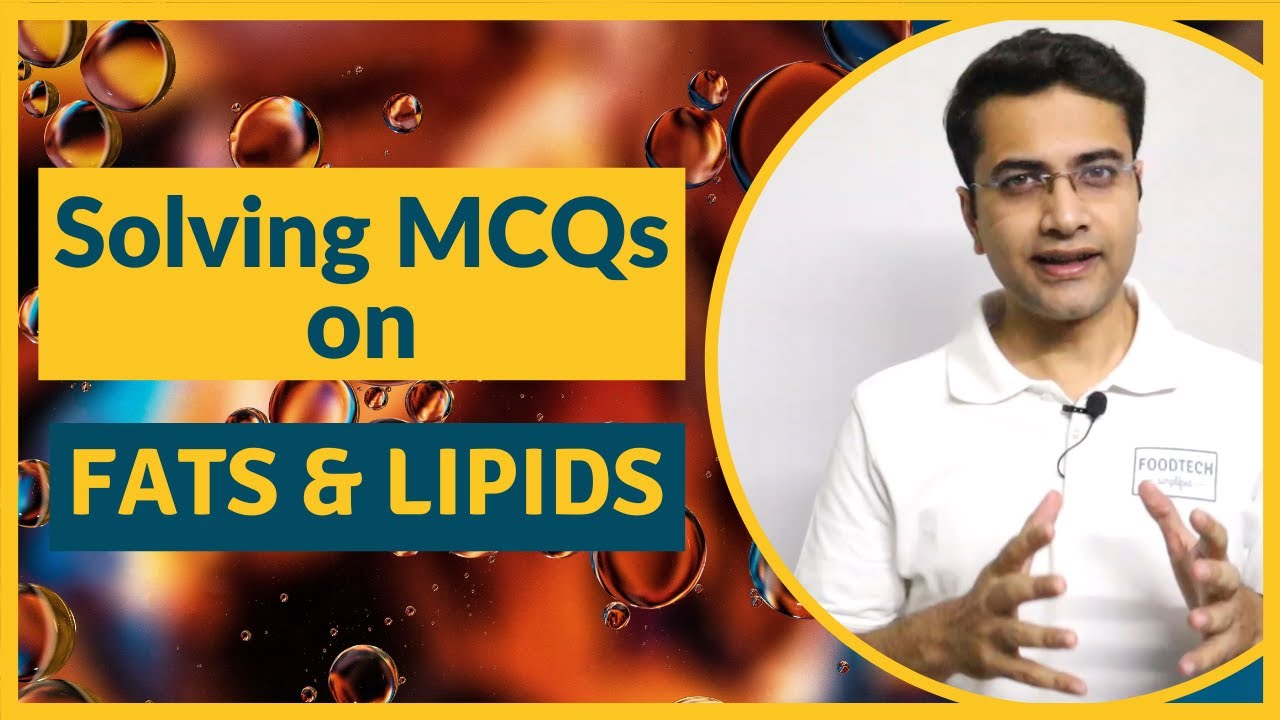 Solving MCQs on Fats & Lipids | Food Chemistry