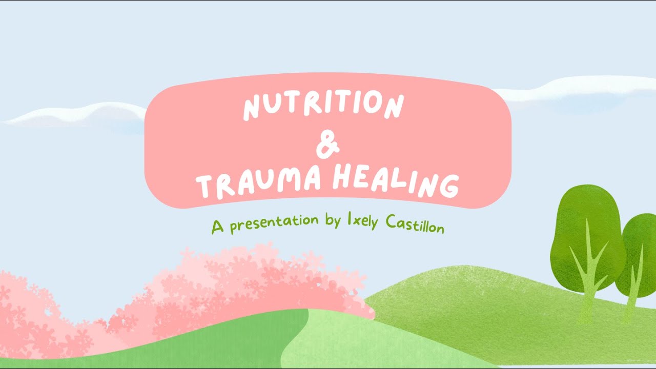Nutrition and Trauma Healing Webinar
