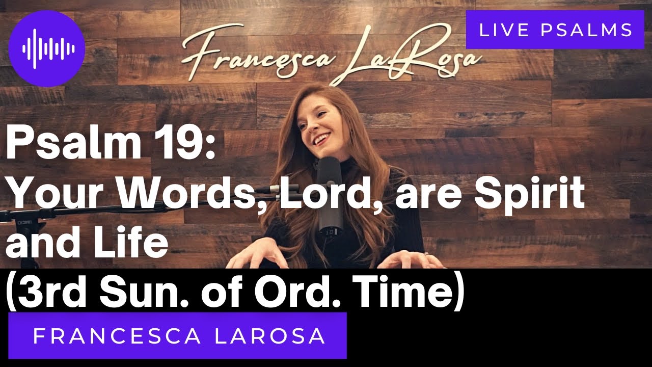 Psalm 19 - Your Words, Lord, are Spirit and Life - Francesca LaRosa (LIVE)