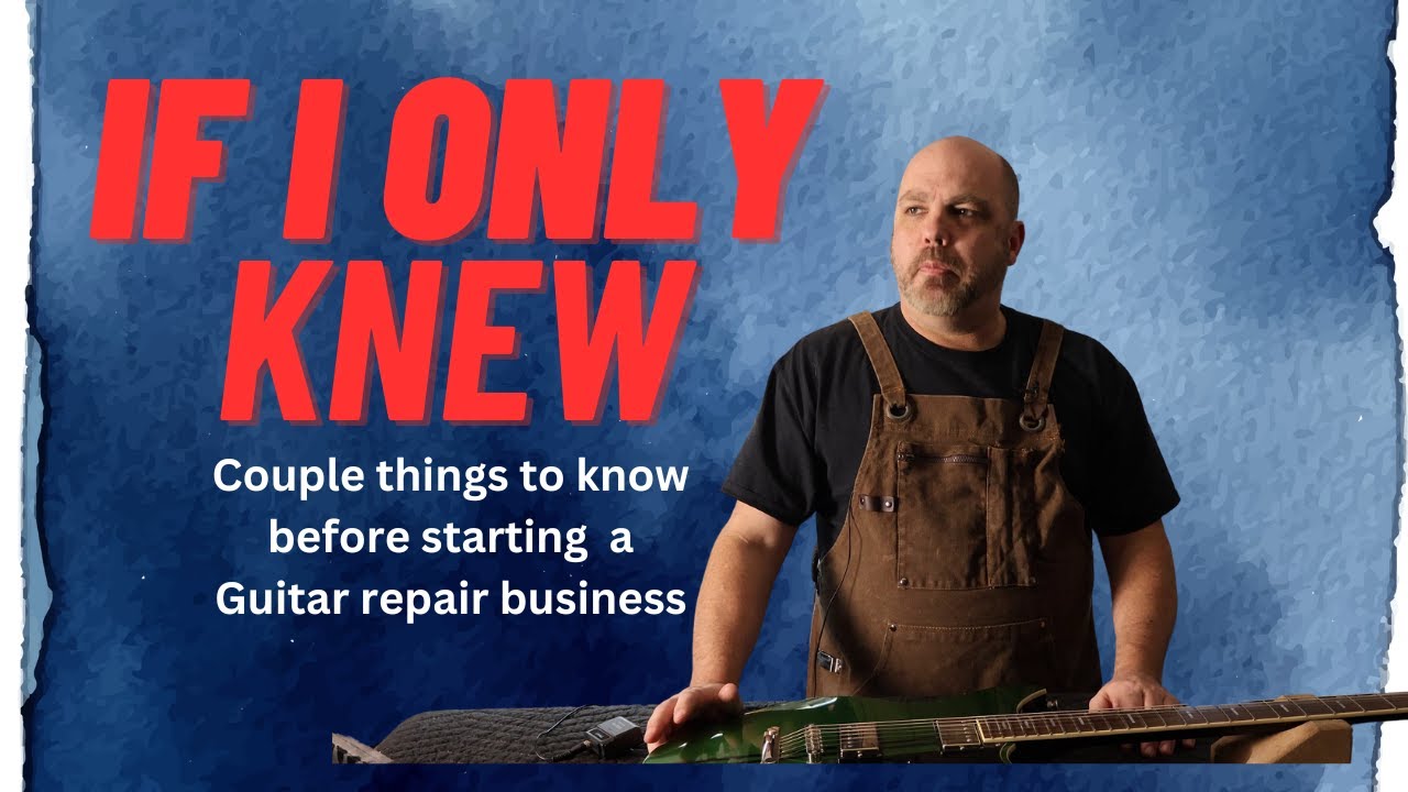 Thinking about a guitar repair business? 2 tips I wished I knew!