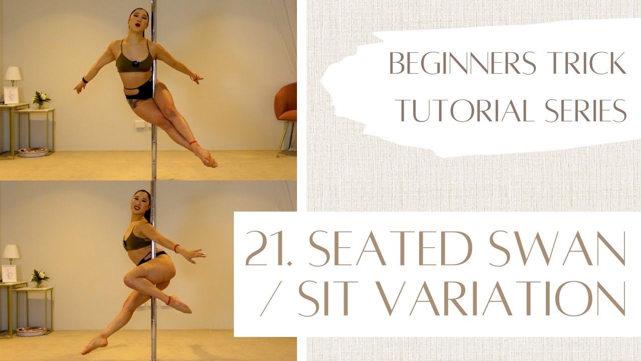 21. How to Seated Swan / Sit Variation - Beginner Pole Dancing Trick Tutorial Series