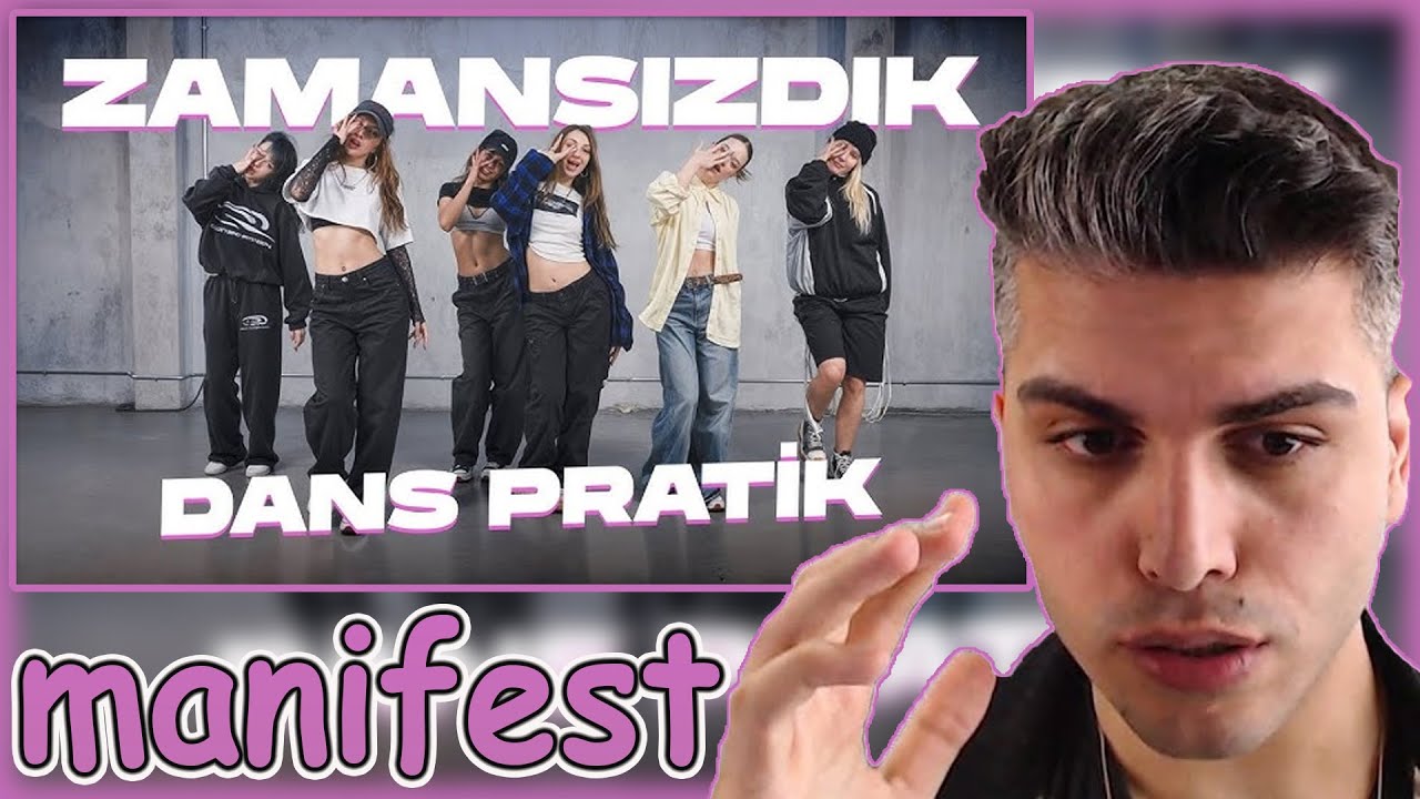 manifest - Zamansızdık Dans Pratik Videosu REACTION | TEPKİ