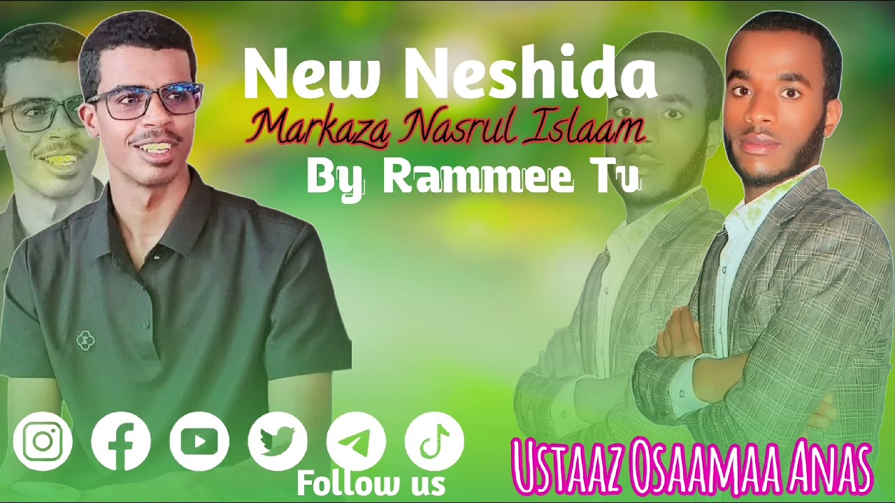 Nashiidaa Ajaai'baa Markaza Nasrul Islaamiif Qophoiyte Guutuu @Rammee_TV 