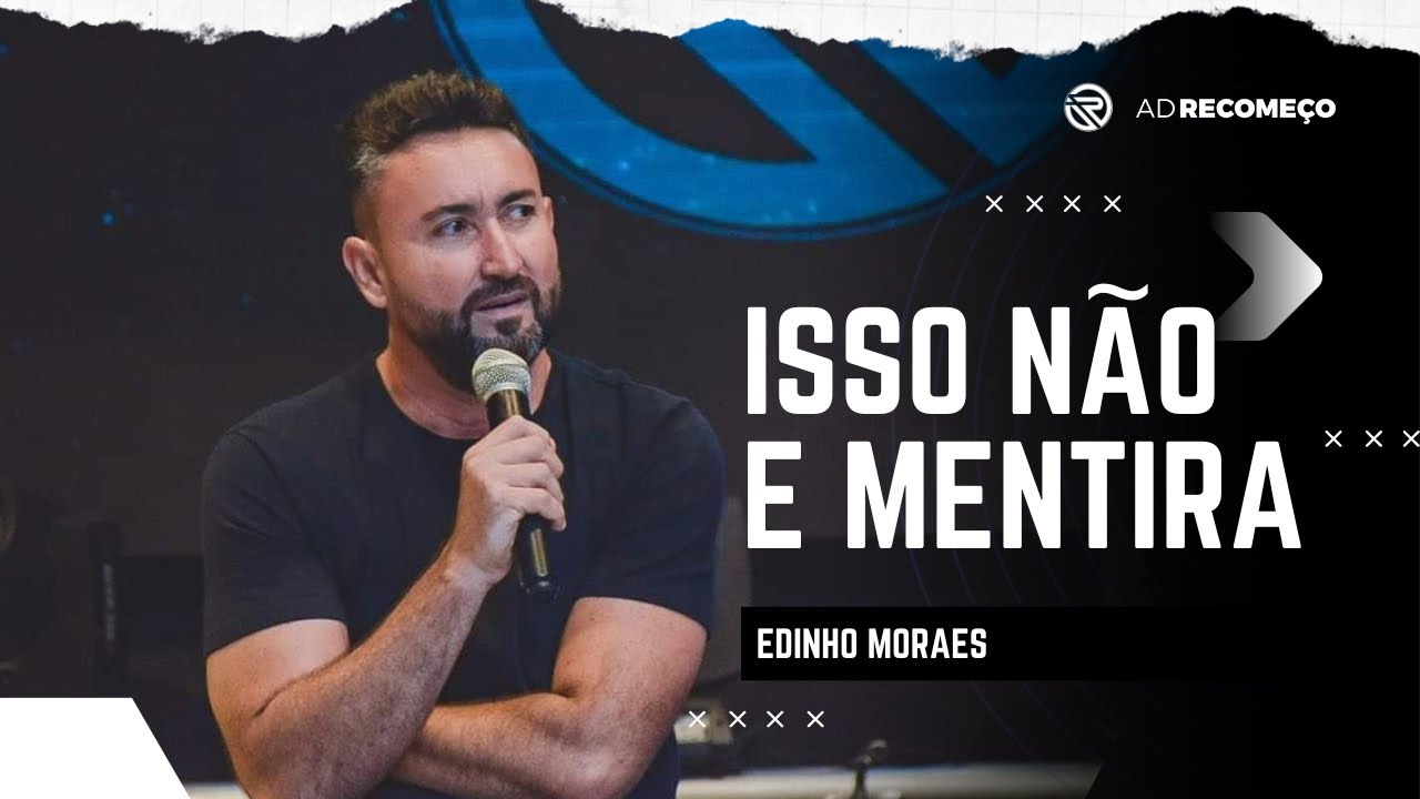 ISSO N&Atilde;O &Eacute; MENTIRA | EDINHO MORAES