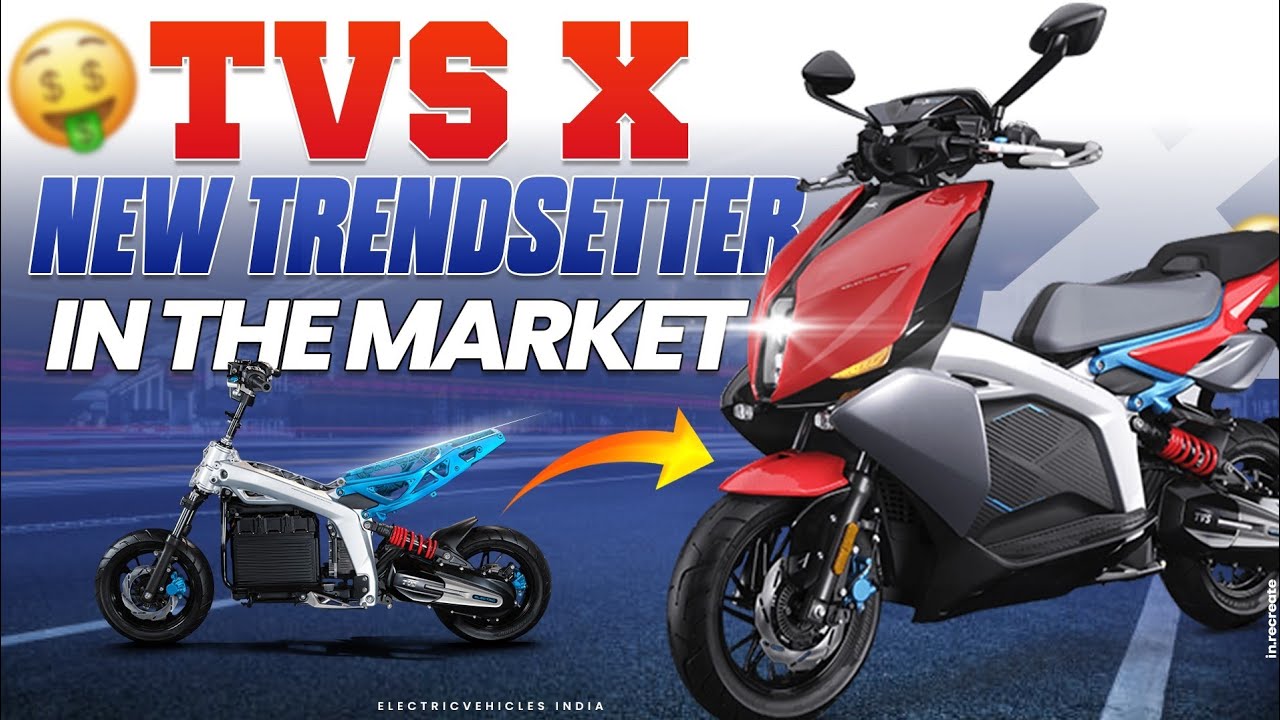 TVS X - New Trend Setter In the Market | TVS X Details | Electric Vehicles India