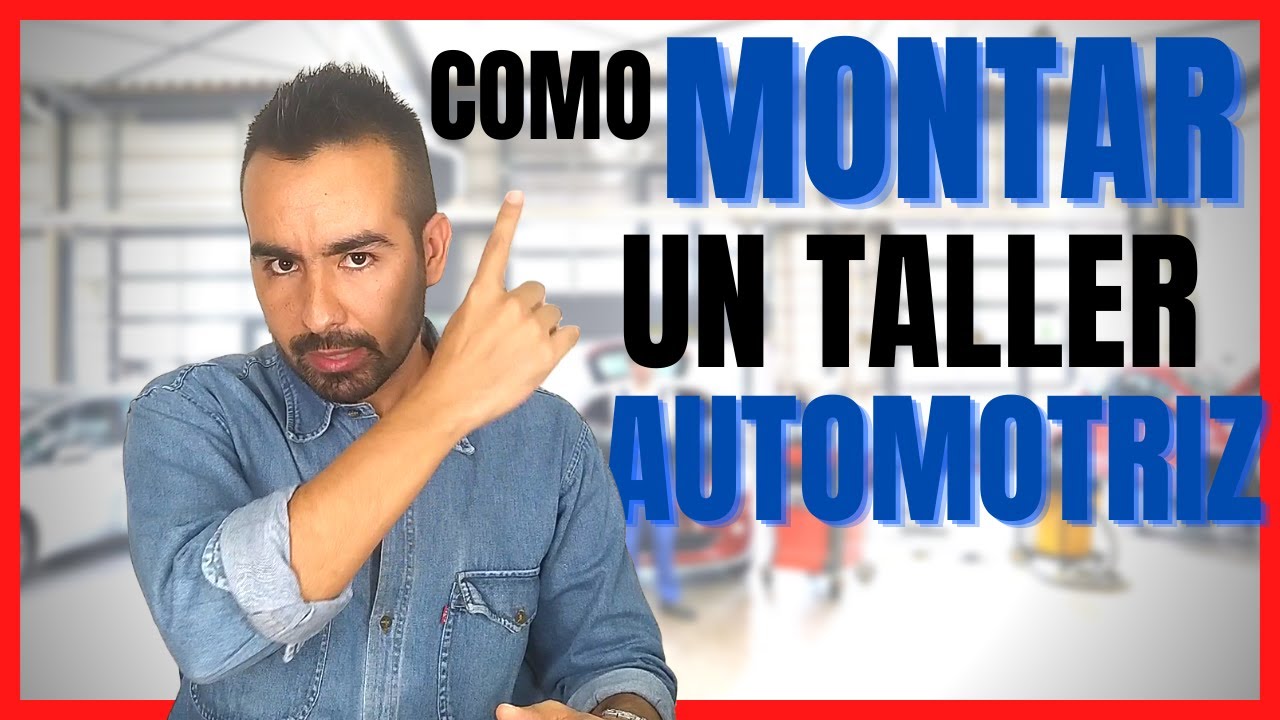 🛠 Como MONTAR un TALLER AUTOMOTRIZ. 11 pasos que debes seguir 💥