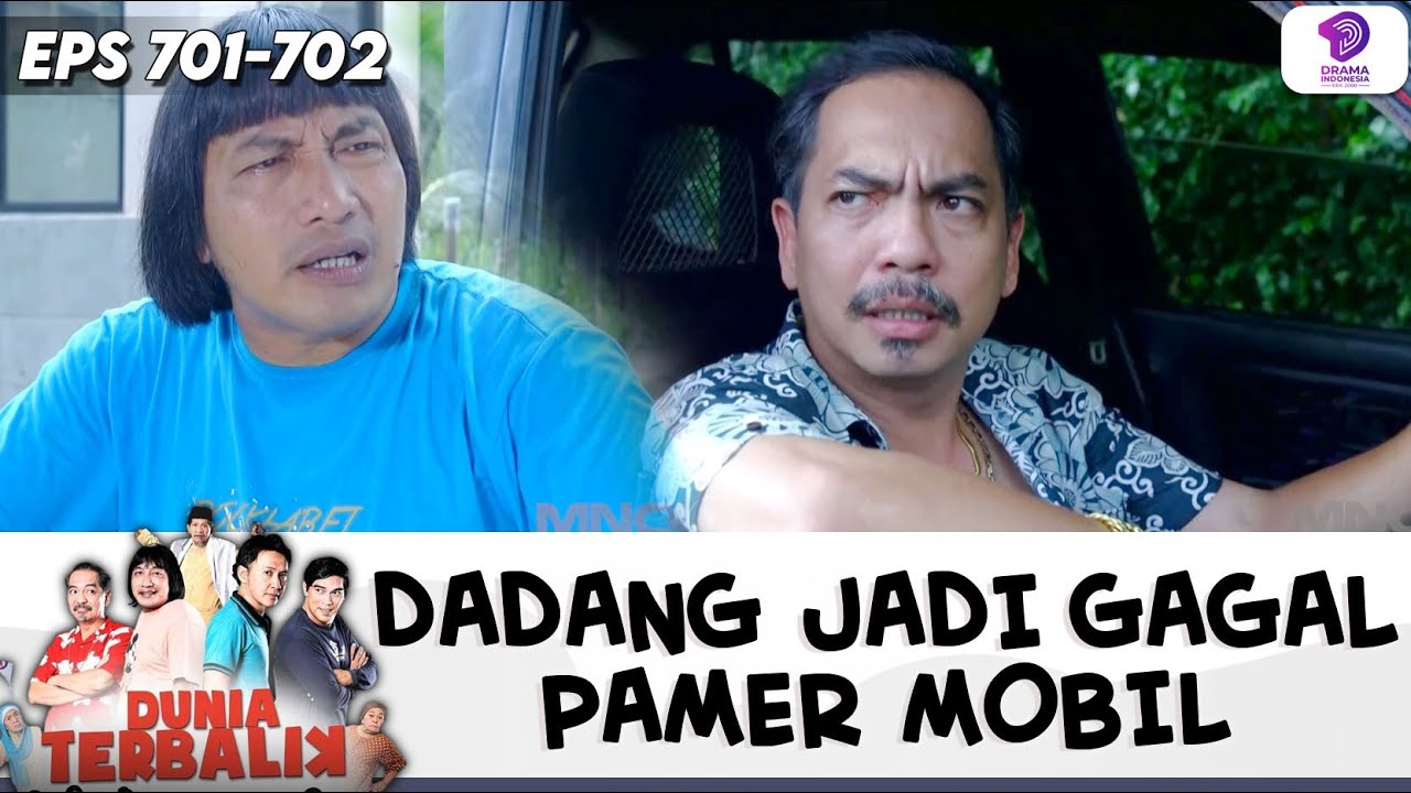 NIAT PAMER MOBIL, DADANG JADI DIBIKIN PUSING SAMA IDOY !! | DUNIA TERBALIK | EPS.701-702 (7/9)