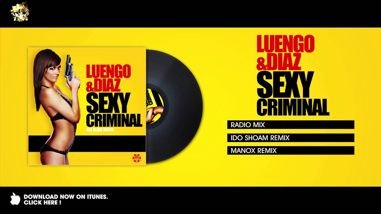 Luengo & Diaz - Sexy Criminal - Radio Edit