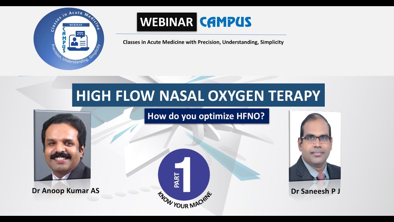 HFNO - High Flow Nasal OxygenTherapy Part 1: Dr Saneesh, Dr Anoop Kumar AS