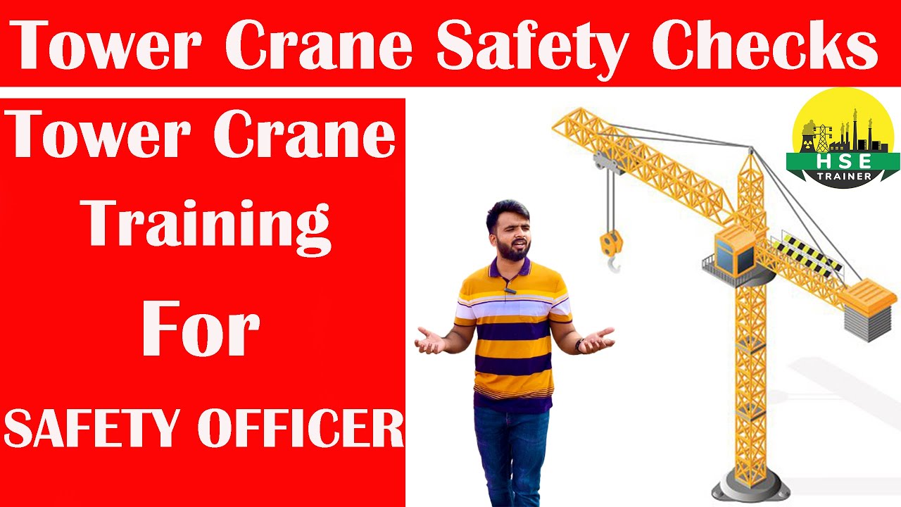 Tower Crane Safety || Complete Training in Hindi || HSE TRAINER