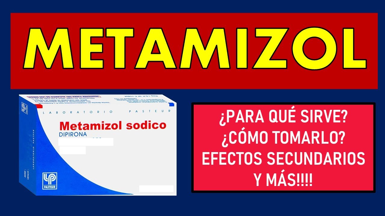 🔴 METAMIZOL | PARA QU&Eacute; SIRVE, EFECTOS SECUNDARIOS Y CONTRAINDICACIONES