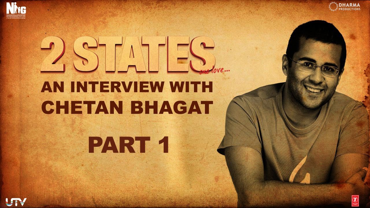 2 States | An Interview with Chetan Bhagat | Part 1