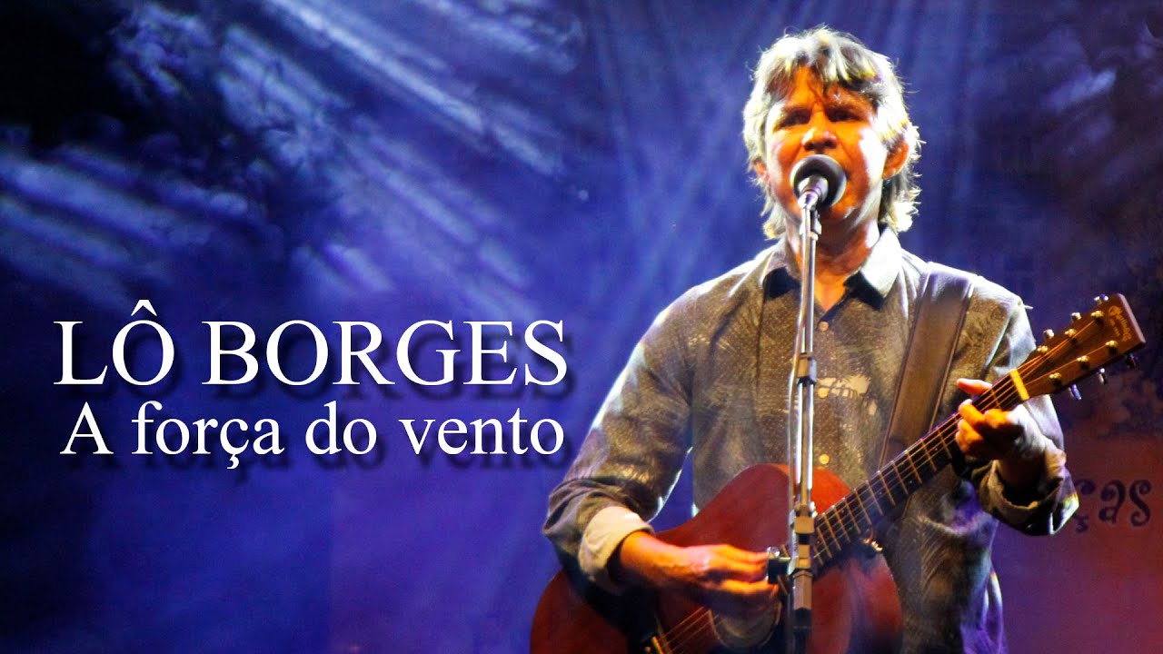 A força do vento - Lo Borges