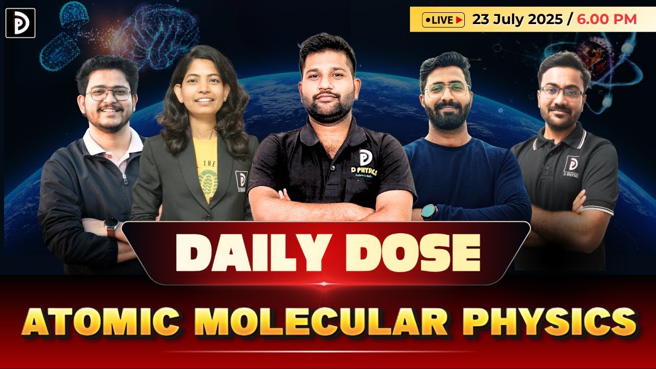 Daily Dose June 2025 | Atomic Molecular Physics | D PHYSICS