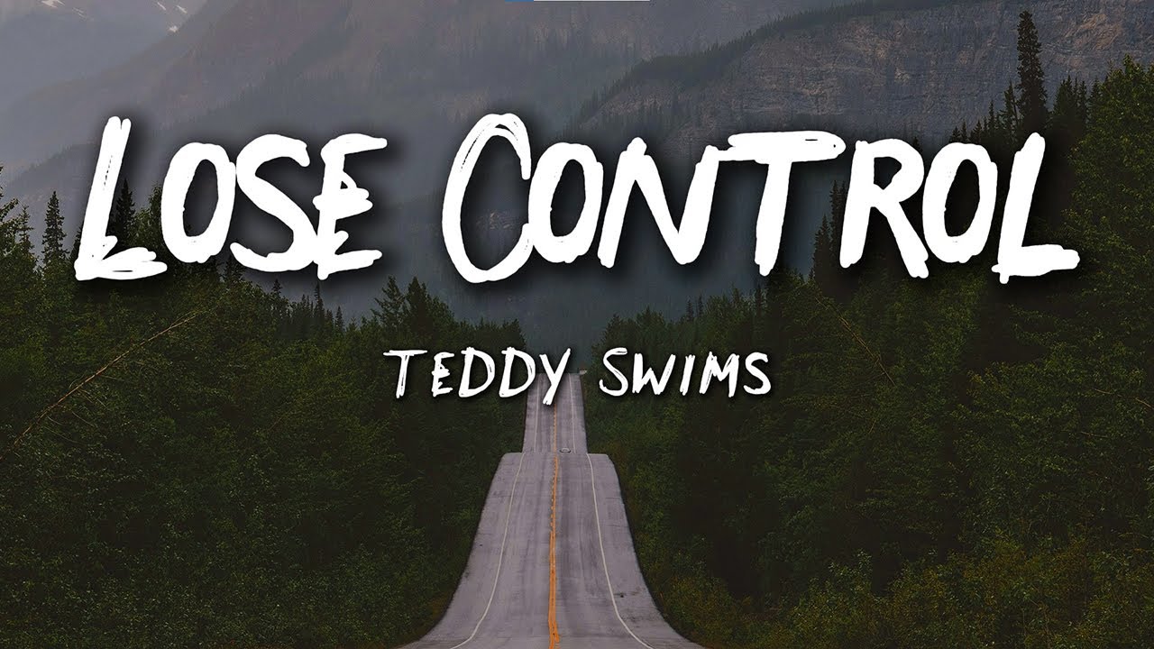 Teddy Swims - Lose Control (Lyrics) | Emotional Love Song