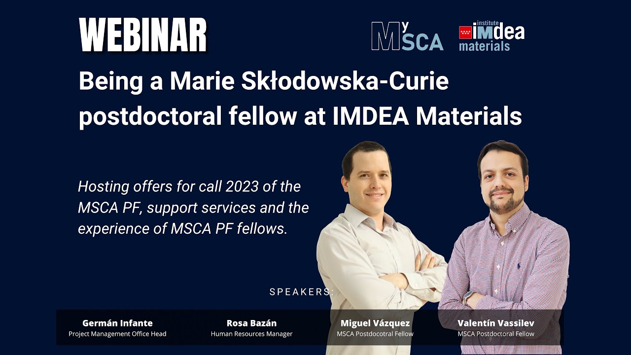 Webinar - Being a Marie Skłodowska-Curie Actions Postdoctoral Fellow at IMDEA Materials Institute