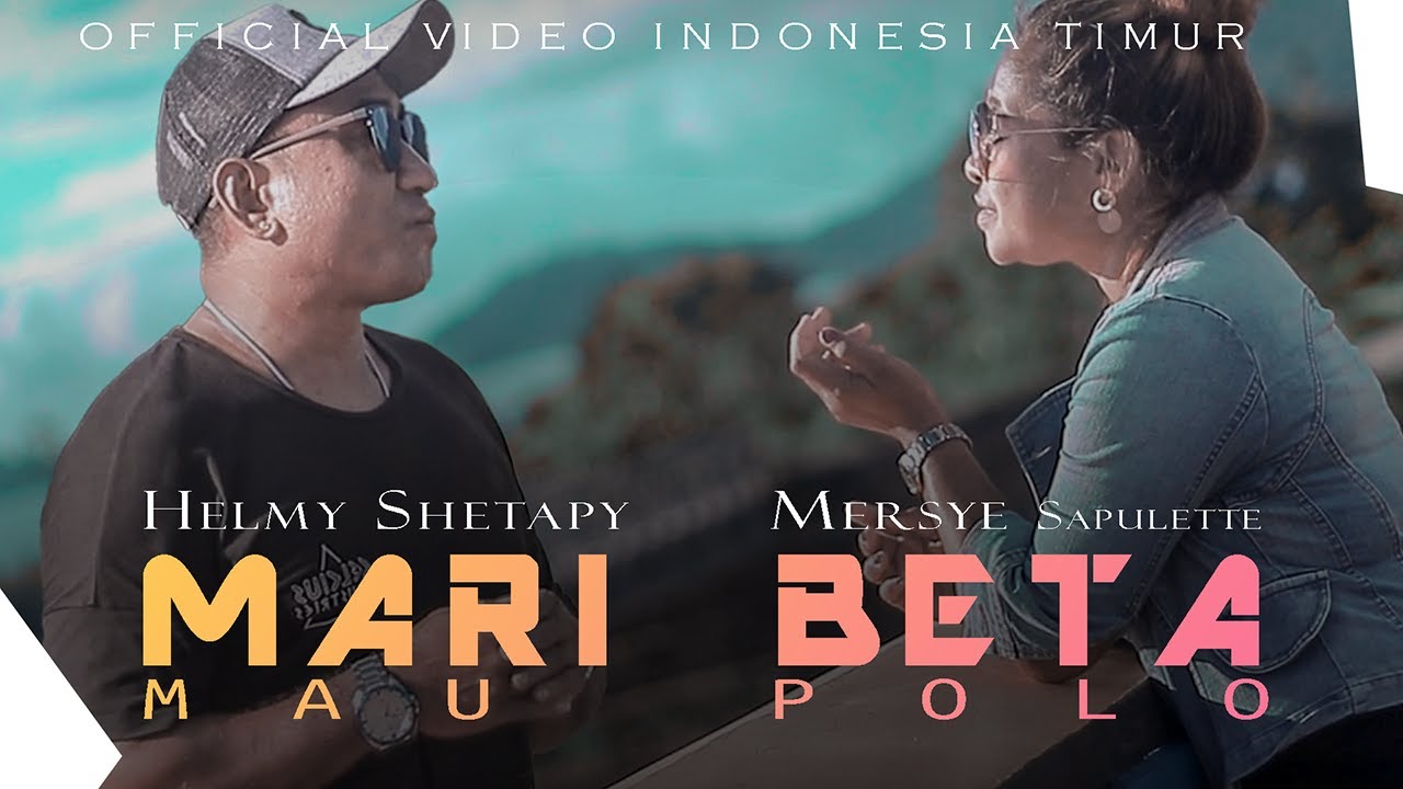 Mersye Sapulette & Helmy Sahetapy - Mari Beta Mau Polo [Official Music Video]