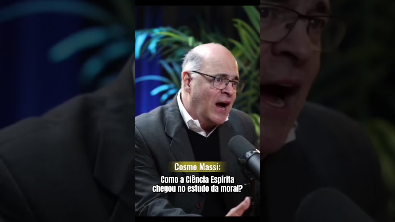 Cosme Massi: como a Ciência Espírita chegou no estudo da moral?
