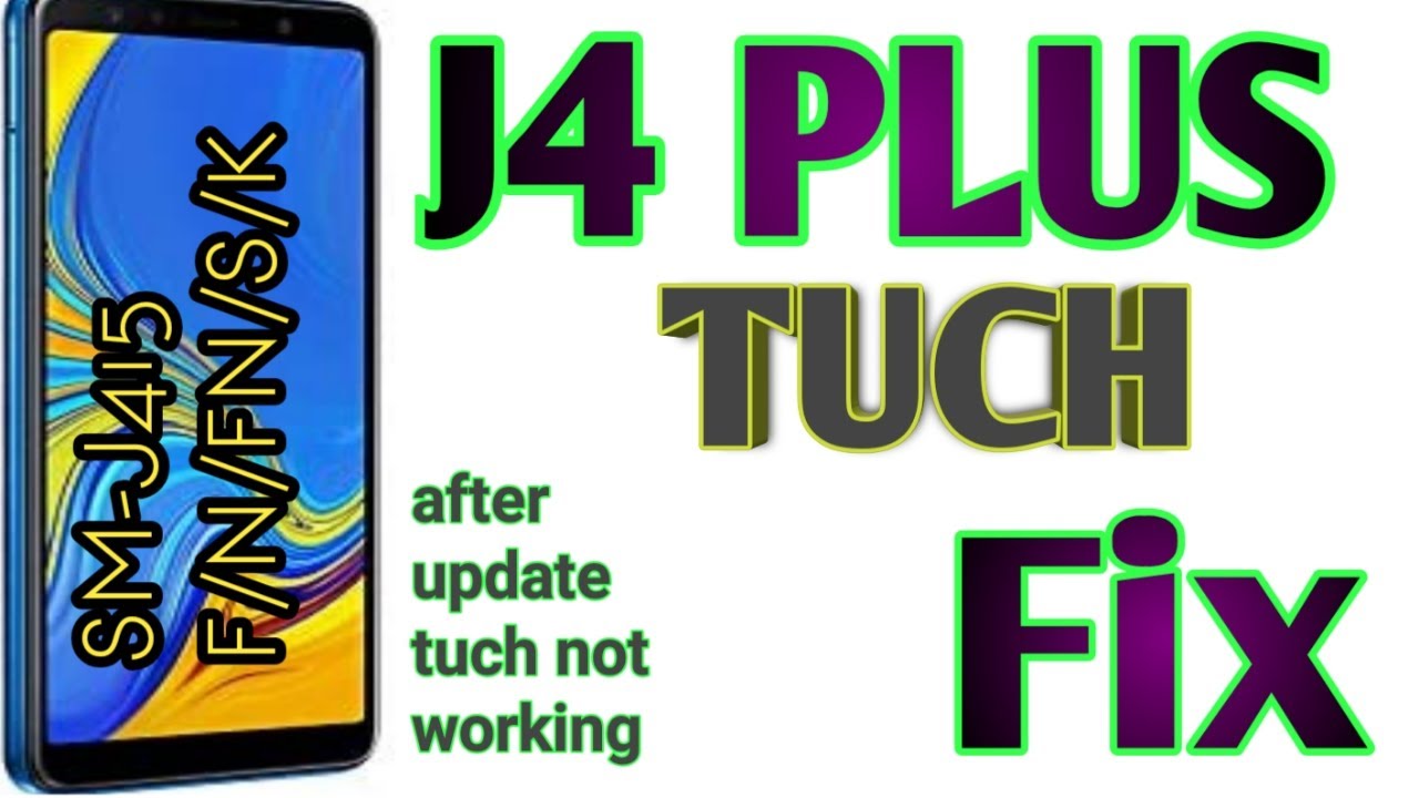 Samsung J4 PLUS SM-J415F 9.0 U6 Touch Not Working Touch After Update