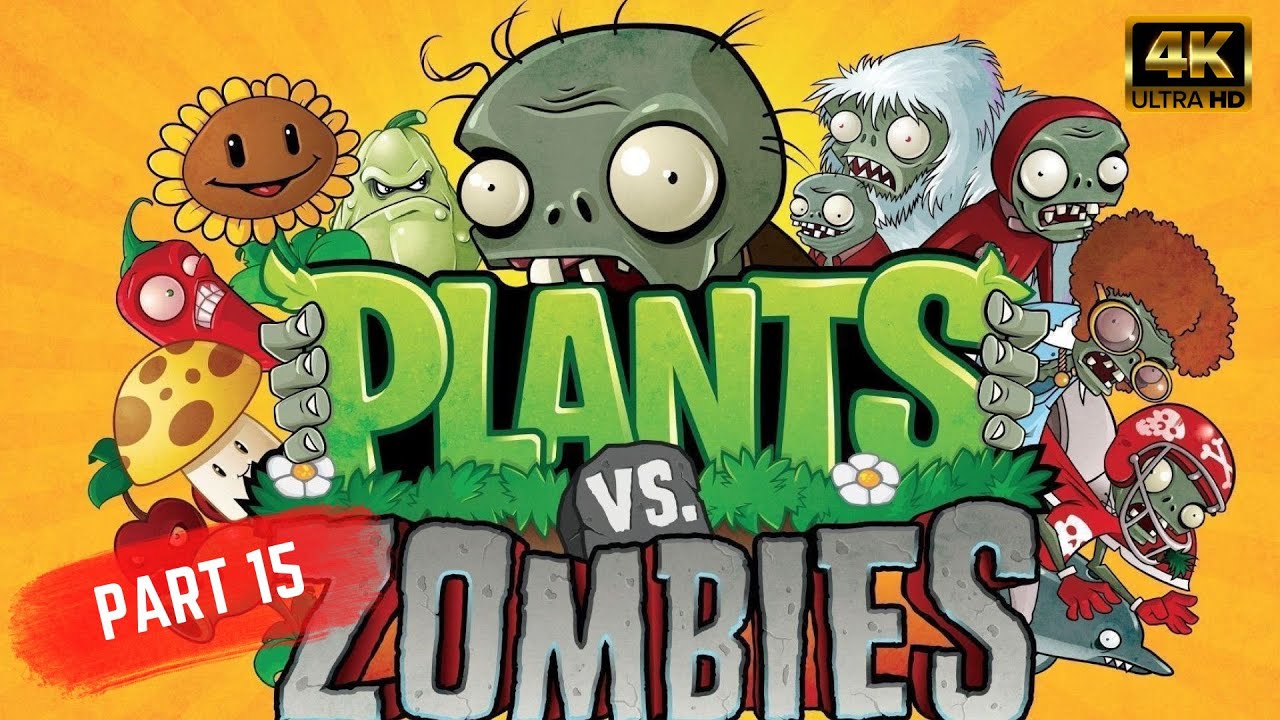 PLANTS vs ZOMBIES - PART 15 Gameplay Walkthrough (NO COMMENTARY)