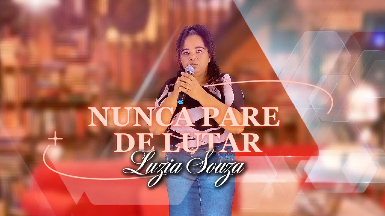 NUNCA PARE DE LUTAR - Luzia Souza cover