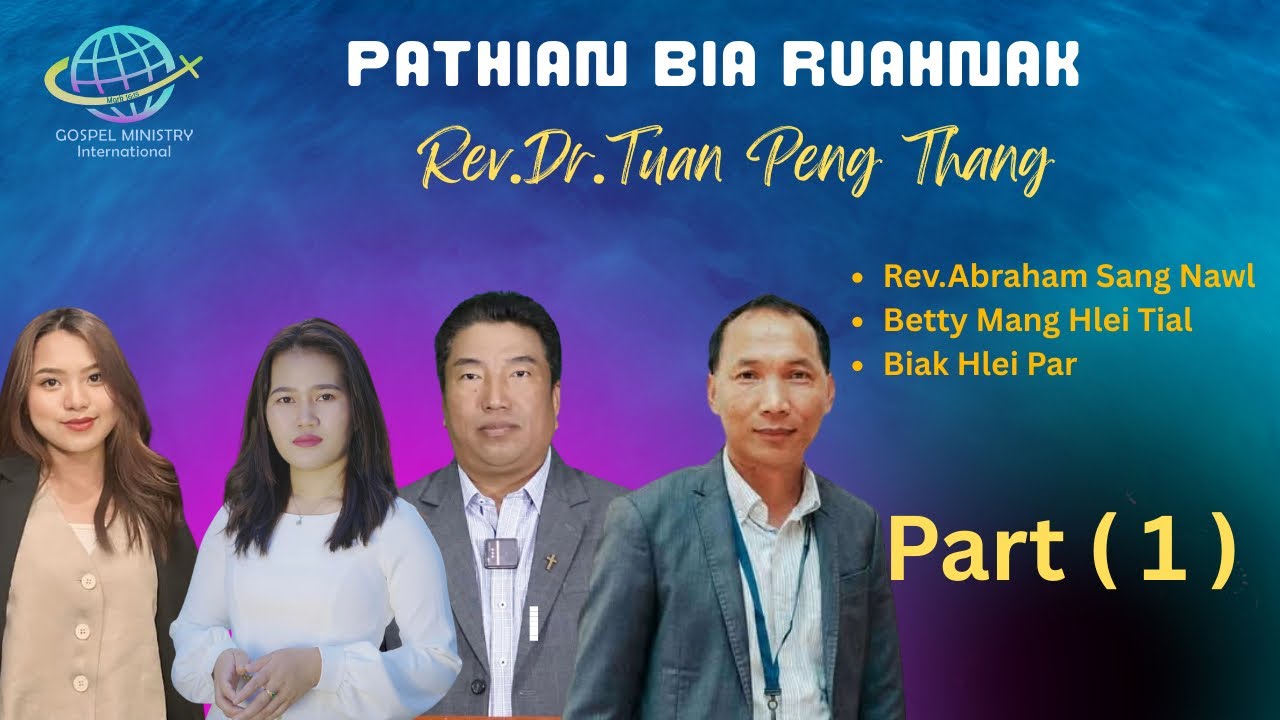 PATHIAN BIARUAHNAK (Part-1)  — || Rev.Dr. Tuan Peng Thang ||