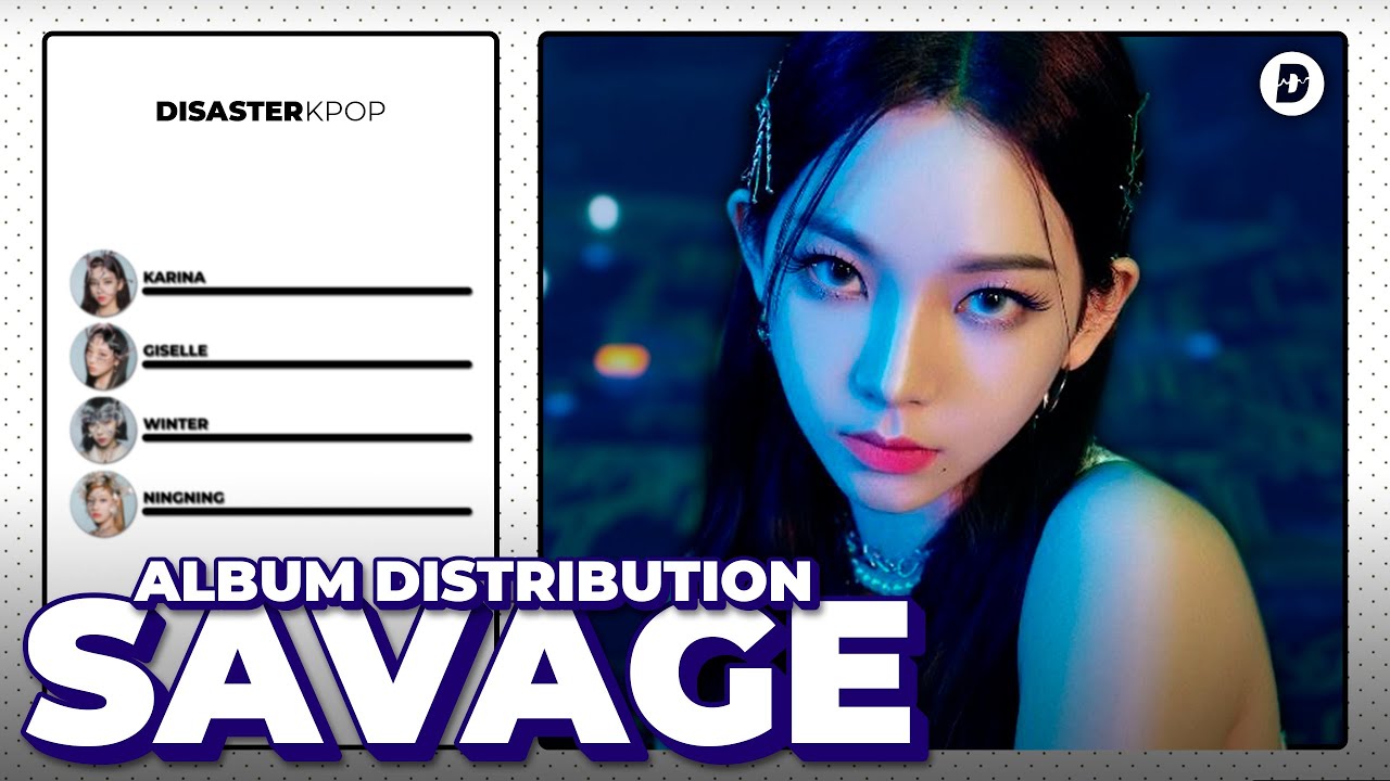 Savage (aespa - 에스파) Album Distribution - Disaster
