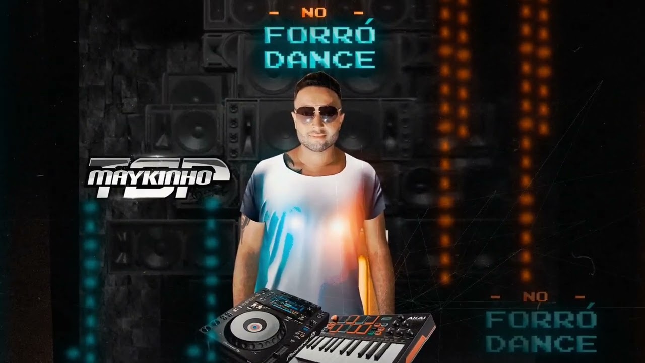 MAYKINHO TOP NO FORR&Oacute; DANCE 2024 #forrodance #forrodj #musicanova