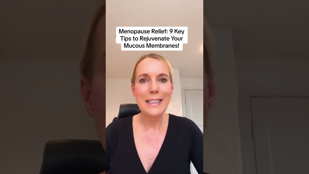Menopause Relief: 9 Key Tips to Rejuvenate Your Mucous Membranes! #menopause #womenshealth #midlife