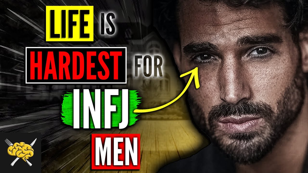The Difficulty of Life For an INFJ Man - 5 Problems for INFJ Men