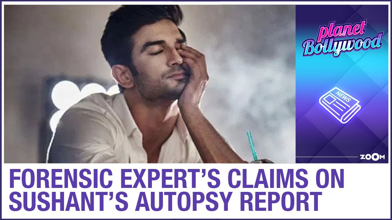 Sushant Singh Rajput's autopsy report: Forensic expert makes SENSATIONAL claims