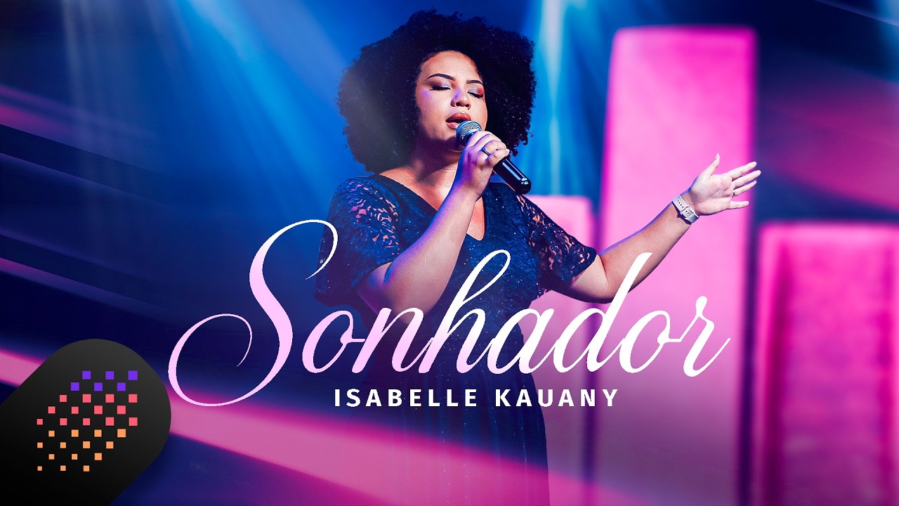 Isabelle Kauany | Sonhador [Clipe Oficial]