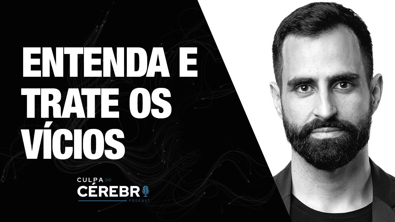 COMO SE LIVRAR DE VÍCIOS: Álcool, Drogas, Celular e Outros! - Ep. 20