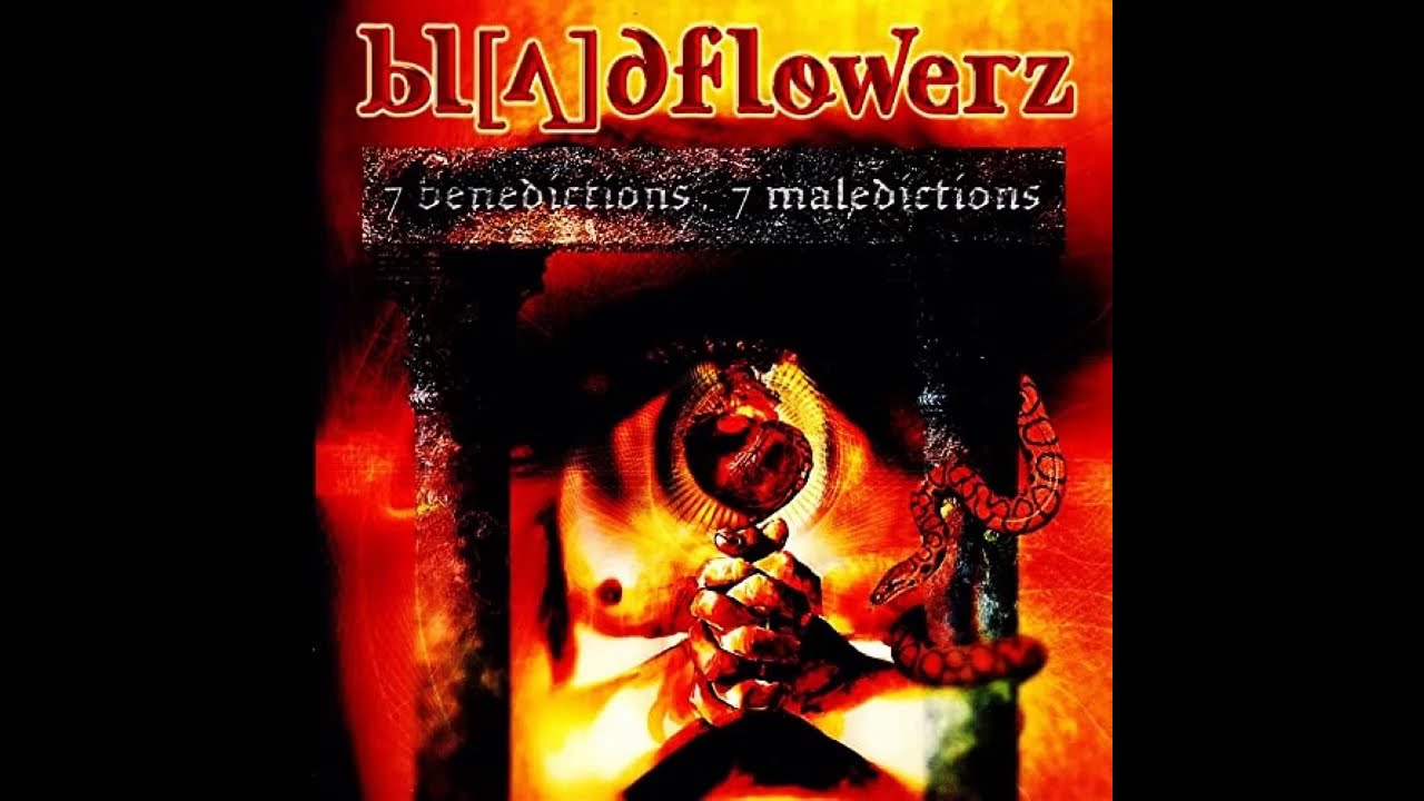 Bloodflowerz - 7 Benedictions / 7 Maledictions (Full Album)