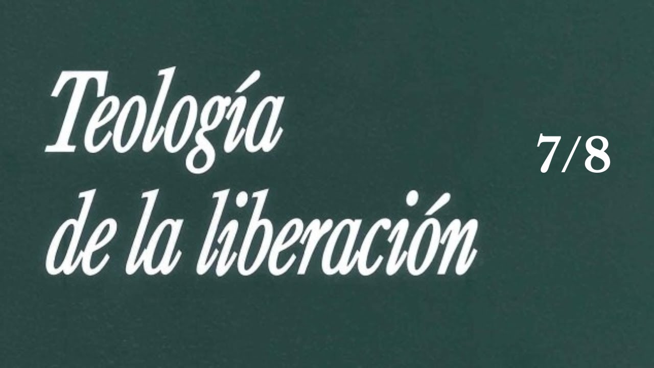 Teología de la Liberación - Clase VII - Las criticas insuficientes