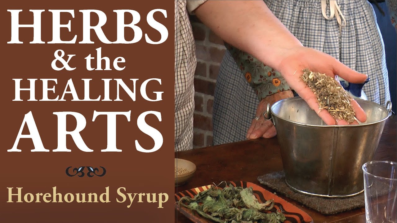 Herbs and the Healing Arts:  Horehound Syrup