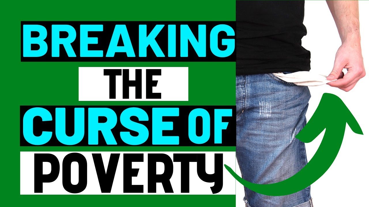 BREAKING THE CURSE OF POVERTY - PRAYER TO BREAK THE CURSE OF POVERTY AND FINANCIAL LACK