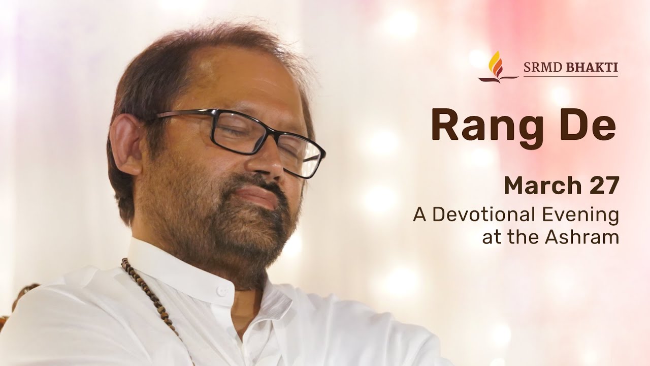 Rang De - A Devotional Evening at the Ashram | March 27