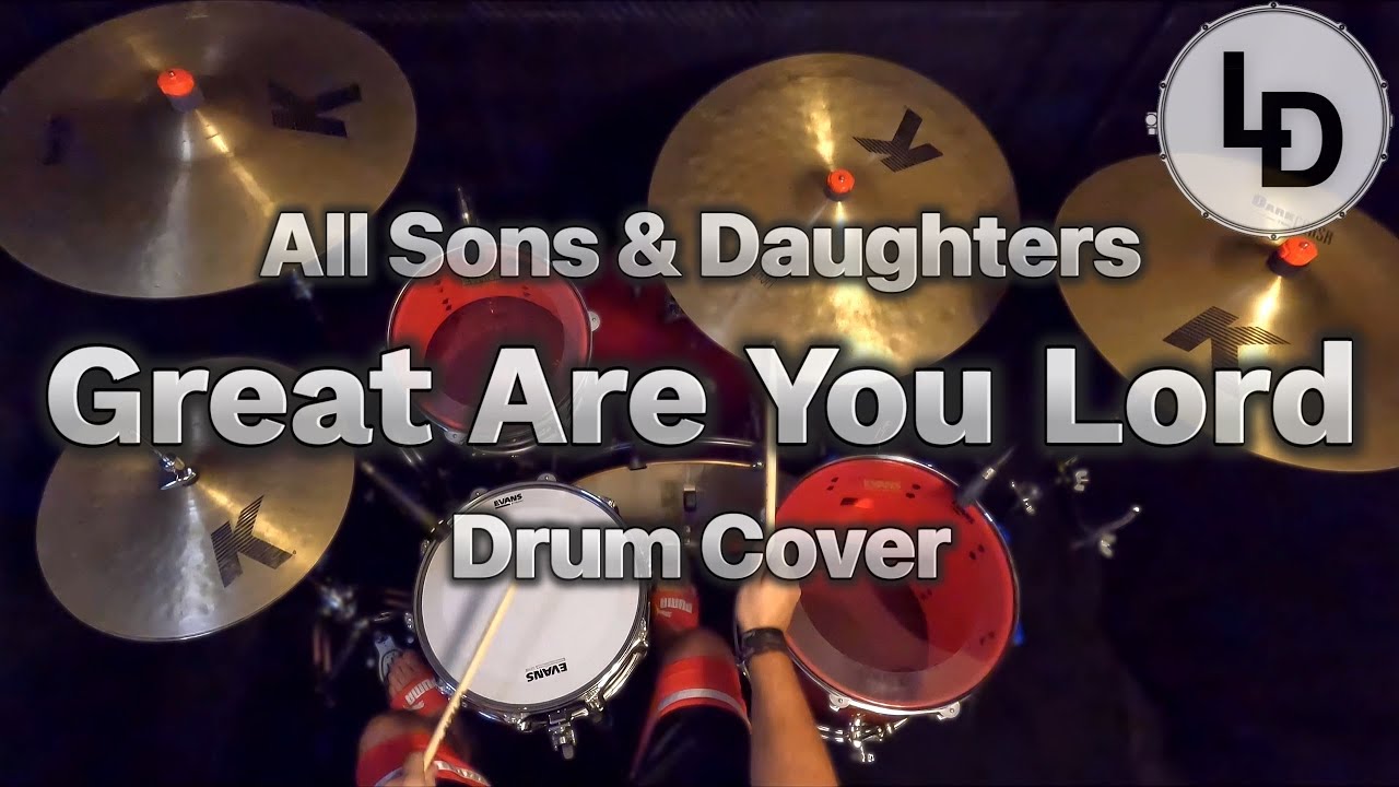Great Are You Lord - All Sons & Daughters - Drum Cover