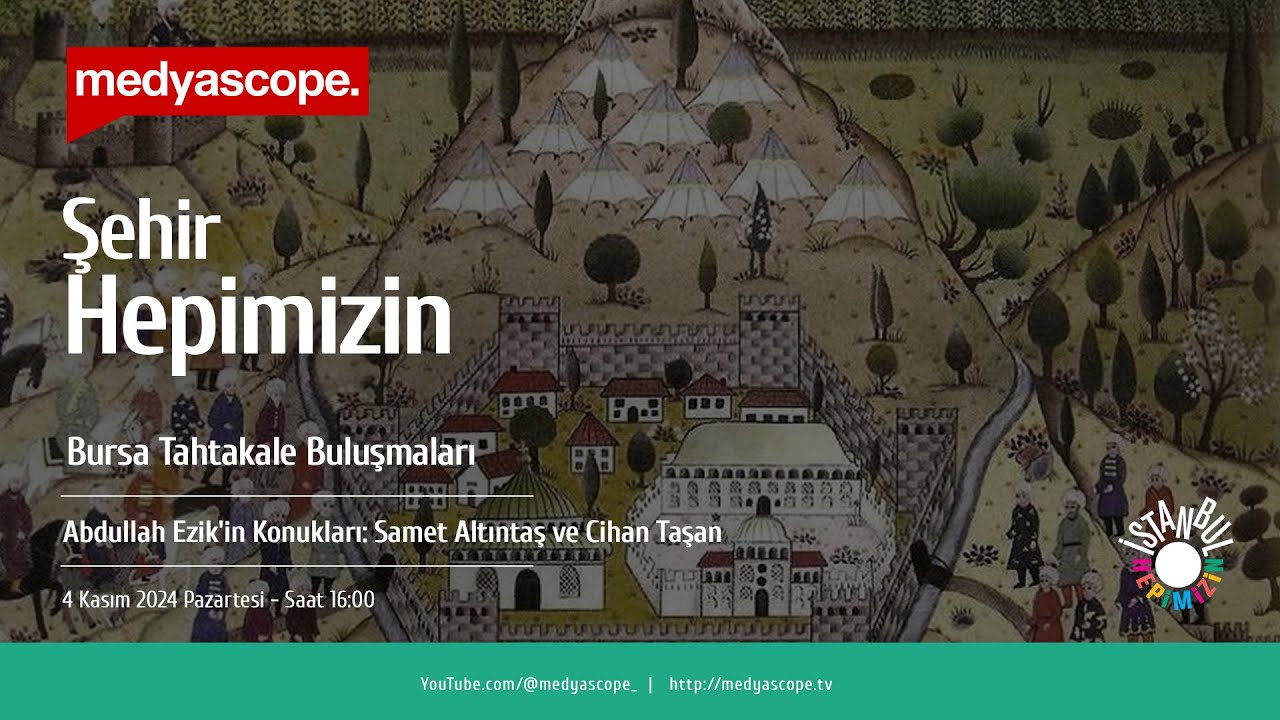 Şehir Hepimizin:Bursa’nın sanat ve edebiyat arşivi: Bursa Tahtakale Buluşmaları
